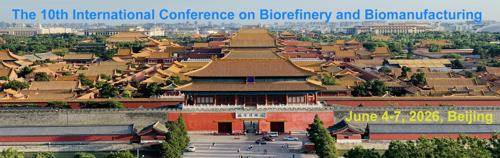 the 10th International Conference on Biorefinery and Biomanufacturing