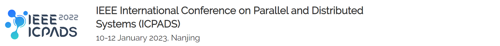 IEEE International Conference on Parallel and Distributed Systems (ICPADS 2022)