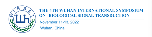 THE 4th WUHAN INTERNATIONAL SYMPOSIUM ON BIOLOGICAL SIGNAL TRANSDUCTION